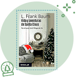 Vida y aventuras de Santa Claus, de L. Frank Baum.
